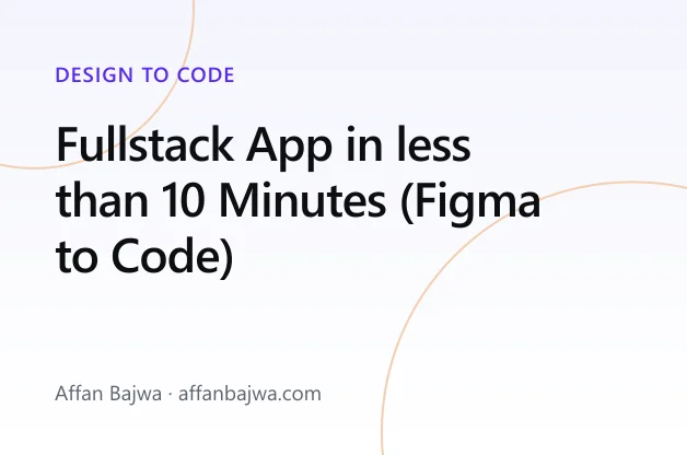 Fullstack App in less than 10 Minutes (Figma to Code)